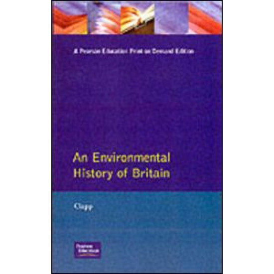 An Environmental History of Britain An Environmental History of Britain