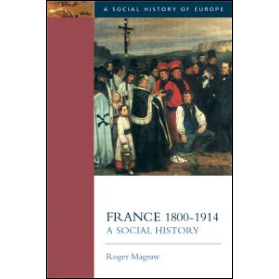France, 1800-1914 France, 1800-1914