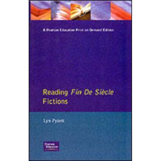 Reading Fin de Siècle Fictions