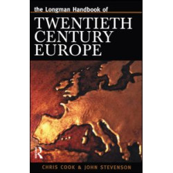 Longman Handbook of Twentieth Century Europe Longman Handbook of Twentieth Century Europe