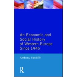 An Economic and Social History of Western Europe since 1945