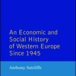 An Economic and Social History of Western Europe since 1945