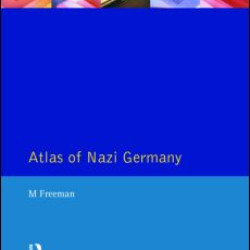 Atlas of Nazi Germany Atlas of Nazi Germany