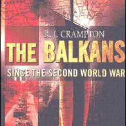 The Balkans Since the Second World War