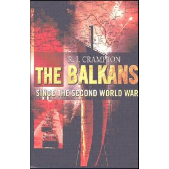 The Balkans Since the Second World War The Balkans Since the Second World War