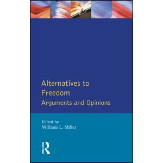 Alternatives to Freedom Alternatives to Freedom