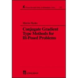 Conjugate Gradient Type Methods for Ill-Posed Problems Conjugate Gradient Type Methods for Ill-Posed Problems