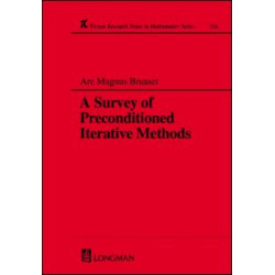 A Survey of Preconditioned Iterative Methods A Survey of Preconditioned Iterative Methods