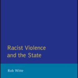 Racist Violence and the State Racist Violence and the State