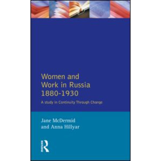 Women and Work in Russia, 1880-1930