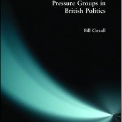 Pressure Groups in British Politics Pressure Groups in British Politics