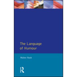The Language of Humour The Language of Humour