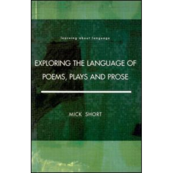 Exploring the Language of Poems, Plays and Prose