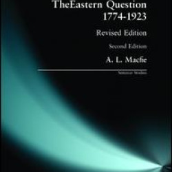 Eastern Question 1774-1923, The