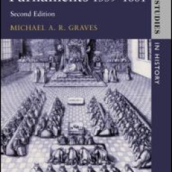 Elizabethan Parliaments 1559-1601 Elizabethan Parliaments 1559-1601