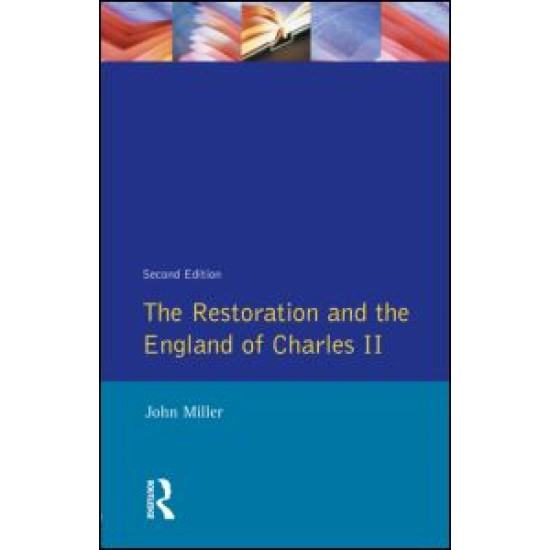 The Restoration and the England of Charles II The Restoration and the England of Charles II