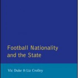 Football, Nationality and the State Football, Nationality and the State