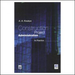 Construction Project Administration in Practice Construction Project Administration in Practice