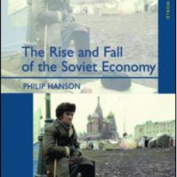 The Rise and Fall of the The Soviet Economy