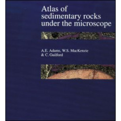Atlas of Sedimentary Rocks Under the Microscope Atlas of Sedimentary Rocks Under the Microscope