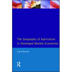 Geography of Agriculture in Developed Market Economies, The Geography of Agriculture in Developed Market Economies, The