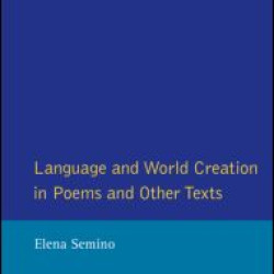 Language and World Creation in Poems and Other Texts Language and World Creation in Poems and Other Texts