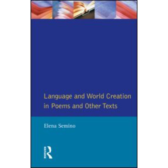 Language and World Creation in Poems and Other Texts