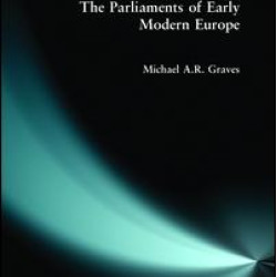 The Parliaments of Early Modern Europe