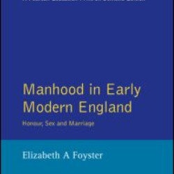 Manhood in Early Modern England