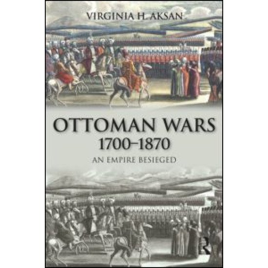 Ottoman Wars, 1700-1870 Ottoman Wars, 1700-1870