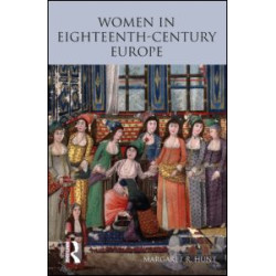 Women in Eighteenth Century Europe Women in Eighteenth Century Europe