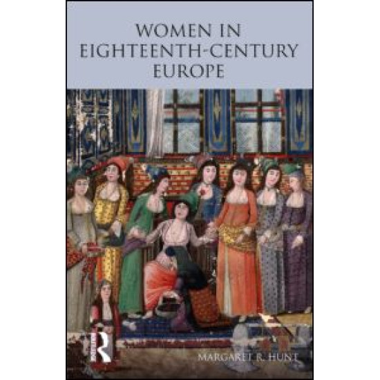 Women in Eighteenth Century Europe Women in Eighteenth Century Europe