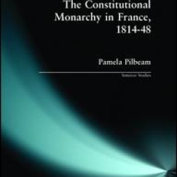 The Constitutional Monarchy in France, 1814-48
