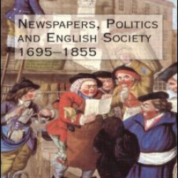 Newspapers and English Society 1695-1855 Newspapers and English Society 1695-1855