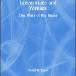 Lancastrians and Yorkists Lancastrians and Yorkists