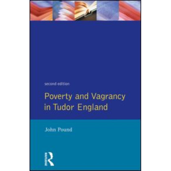 Poverty and Vagrancy in Tudor England