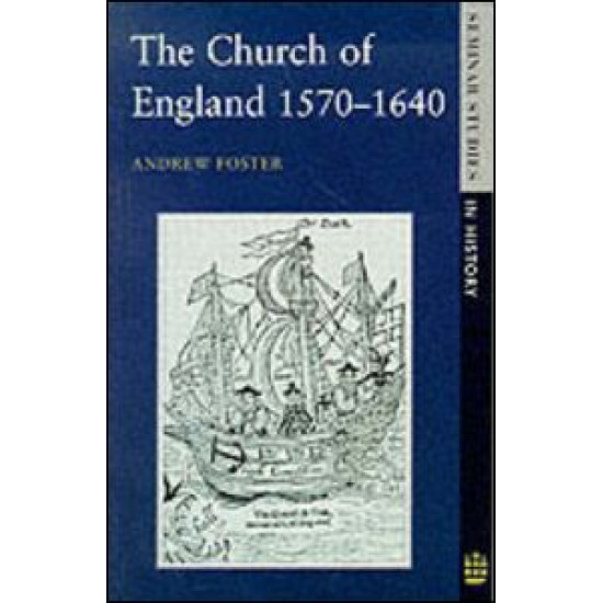 Church of England 1570-1640,The Church of England 1570-1640,The