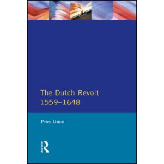 The Dutch Revolt 1559 - 1648 The Dutch Revolt 1559 - 1648