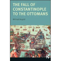 The Fall of Constantinople to the Ottomans
