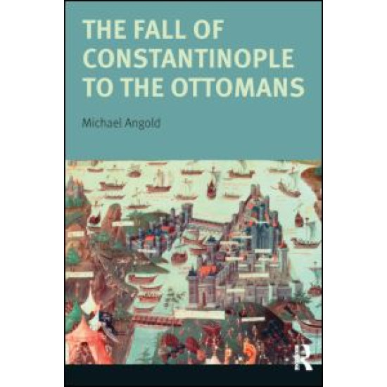 The Fall of Constantinople to the Ottomans