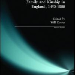 Family and Kinship in England 1450-1800 Family and Kinship in England 1450-1800