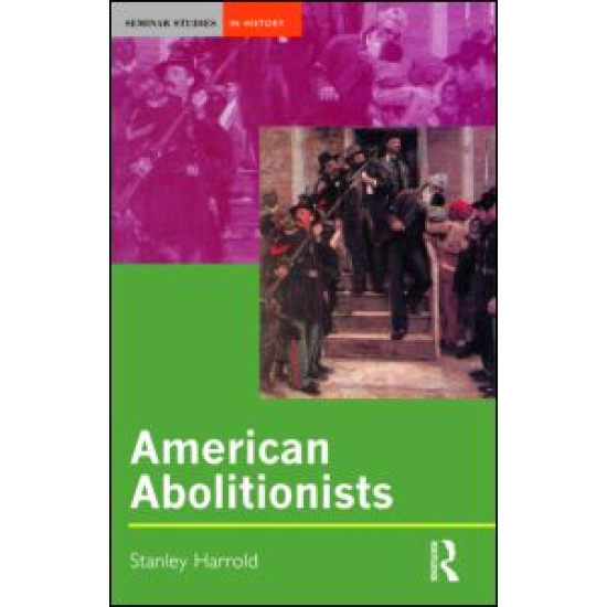 American Abolitionists American Abolitionists