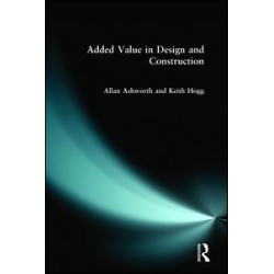 Added Value in Design and Construction Added Value in Design and Construction