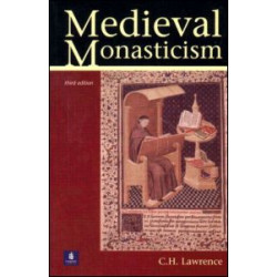 Medieval Monasticism Medieval Monasticism