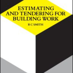 Estimating and Tendering for Building Work Estimating and Tendering for Building Work