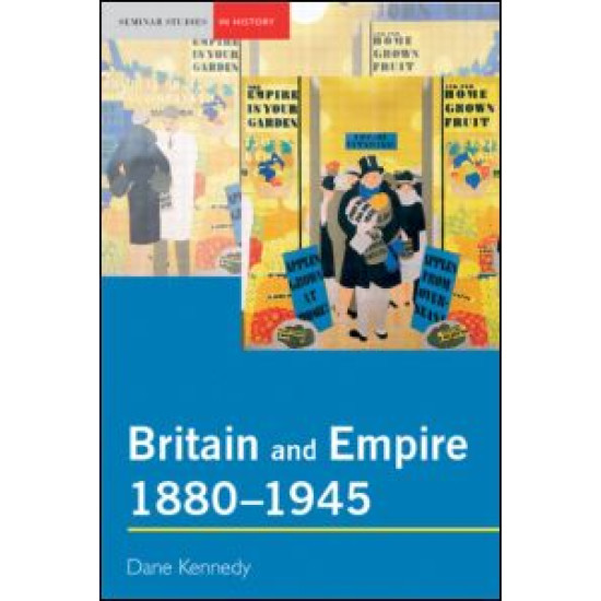 Britain and Empire, 1880-1945 Britain and Empire, 1880-1945