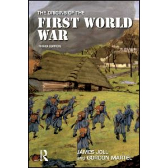 The Origins of the First World War The Origins of the First World War