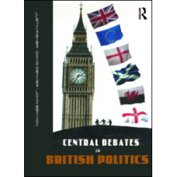 Central Debates in British Politics Central Debates in British Politics