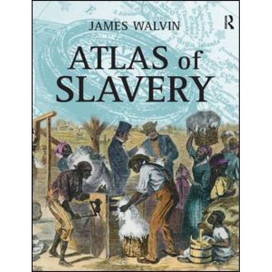 Atlas of Slavery Atlas of Slavery