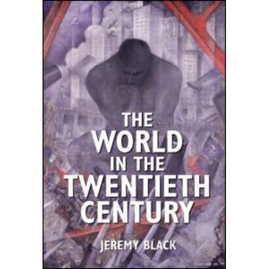 The World in the Twentieth Century The World in the Twentieth Century